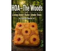 HOA-The Woods: Living Under Rules-Under Trees (Earthbound Chronicles)