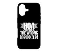 HOA You Picked The Wrong Residents Case for iPhone 17