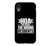 HOA You Picked The Wrong Residents Case for iPhone XR