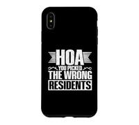 HOA You Picked The Wrong Residents Case for iPhone XS Max