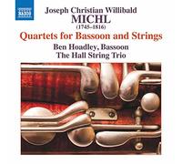 Hoadley/Hall String Trio – Josef Christian Willibald Michl: Quartets for Bassoon and Strings – CD – NAXOS