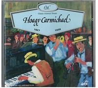 Hoagy Carmichael - Hoagy Carmichael 1927-1939