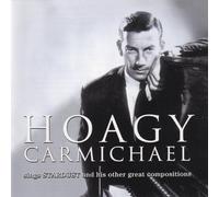 Hoagy Carmichael - Sings Stardust & His Other Great Compositions