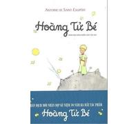 HOÀNG TỬ BÉ | LE PETIT PRINCE (EN VIETNAMIEN)