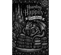 Hoarding Happily Ever Afters Book Lovers Journal