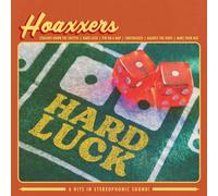 Hoaxxers - Hard Luck [VINYL]