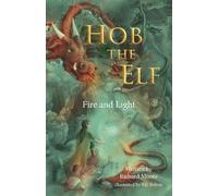 Hob the Elf: Fire and Light (The Hob the Elf Trilogy)