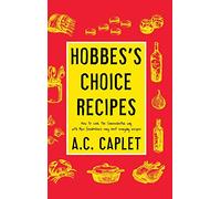 Hobbes's Choice Recipes: How to Cook the Sorenchester Way