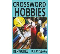 HOBBIES: A Fun Puzzle Collection for Hobby Lovers of All Ages Relaxing Word Puzzles Inspired by Your Favorite Pastimes Discover, Search, and Solve - ... Word Puzzles Featuring Popular Hobbies