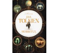 Hobbitul - J. R. R. Tolkien, Maestro, Editie in limba romana