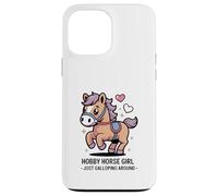 Hobby Horse Girl Just Galloping Around Pony Case for iPhone 13 Pro Max