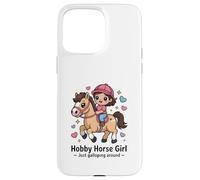 Hobby Horse Girl Just Galloping Around Pony Case for iPhone 15 Pro Max