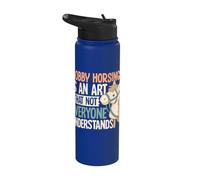 Hobby Horsing is an Art Not Everyone Understands Stainless Steel Insulated Water Bottle