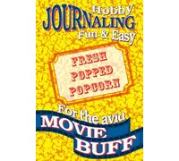 Hobby Journaling Fun & Easy For the Avid Movie Buff