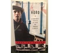 Hobo: A Young Man's Thoughts on Trains and Tramping in America