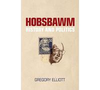 Hobsbawm: History and Politics