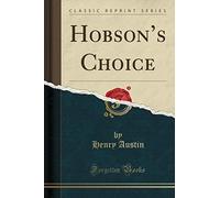 Hobson's Choice (Classic Reprint)