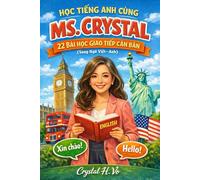 HỌC TIẾNG ANH CÙNG CÔ CRYSTAL: 22 BÀI HỌC GIAO TIẾP CĂN BẢN