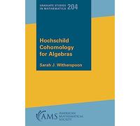 Hochschild Cohomology for Algebras (Graduate Studies in Mathematics)