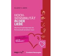 Hochsensibilitat in der Liebe: Wie ihre Empfind, Aron Paperback.