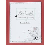 Hochzeit ist der schonste Tag im Leben - Das be, Reichert.