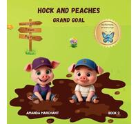 Hock and Peaches: Grand Goal: 1 (Dazzle in Dust)