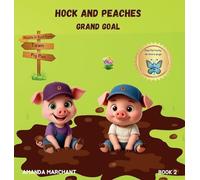 Hock and Peaches: Grand Goal: 1 (Dazzle in Dust)