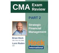 HOCK Certified Management Accountant Textbook Part 2: Strategic Financial Management (HOCK international Certified Management Accountant (CMA) Textbooks)
