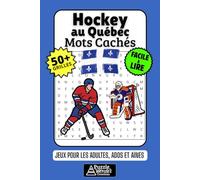 Hockey au Québec Cahier de Mots Cachés: 50+ Jeux Amusants et Faciles à Lire sur les Légendes, l'Hiver, les Patinoires et la Passion Québécoise, Grilles de Mots Mêlés pour Adultes, Aînés et Adolescents