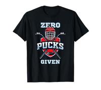 Hockey boy stuff or Zero Pucks Given T-Shirt