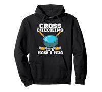 Hockey Cross Checking It's How I Hug Pullover Hoodie