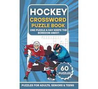 Hockey Crossword Puzzle Book: 60 Ice Hockey-Themed Puzzles | One Puzzle a Day Keeps the Boredom Away! | Large Print Brain Games for Adults, Seniors & Teens (The Ultimate Word Search Puzzle Series)