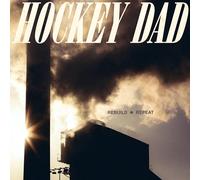 Hockey Dad - Rebuild Repeat [Vinyl LP] [VINYL]