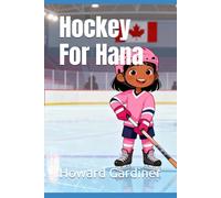 Hockey For Hana (Stories to help migrant children adjust)