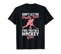 Hockey Girl Don’t Let The Pretty Face Fool You Funny Design T-Shirt