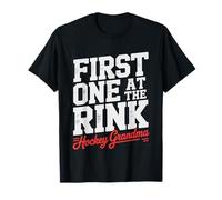 Hockey Grandma First One Rink Early Morning Dedication T-Shirt