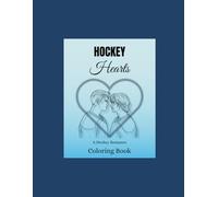 Hockey Hearts: A Romance Coloring Book for Adults