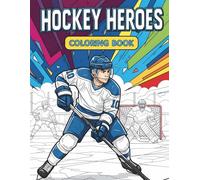 Hockey Heroes Coloring Book: Power Plays and Puck Chases
