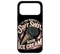 Hockey If You Wanted A Soft Shot Go Get Ice Cream Case for iPhone 17 Pro Max