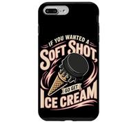 Hockey If You Wanted A Soft Shot Go Get Ice Cream Case for iPhone 7 Plus/8 Plus