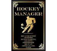 Hockey Manager: Hockey Team Manager Game Day Notes, Practice Plans, Rosters & Checklists | Lined Notebook for Coaches and Team Staff