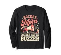 Hockey Mom Louder Than the Buzzer Long Sleeve T-Shirt
