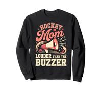 Hockey Mom Louder Than the Buzzer Sweatshirt