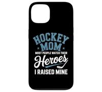 Hockey Mom Most People Watch Their Heroes I Raised Mine Case for iPhone 13