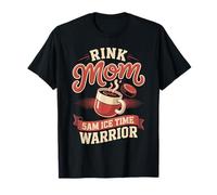 Hockey Mom Rink Mom 5AM Ice Time Warrior T-Shirt