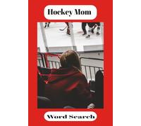 Hockey Mom Word Search Puzzle: Hockey Mom...the Definition of Dedication! Recognize the Sacrifices that this Special Kind of Mom Makes. 6x9 inch, 50 ... All Ages. Relax and watch Your Brain Bloom!