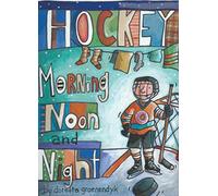 Hockey Morning Noon and Night