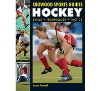 Hockey: Skills. Techniques. Tactics (Crowood Sports Guides)
