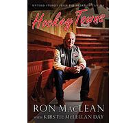 Hockey Towns: Untold Stories from the Heart of Canada