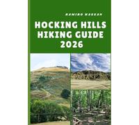 HOCKING HILLS HIKING GUIDE 2026: Exploring Ohio’s Majestic Gorges, Waterfalls, and Scenic Forest Trails